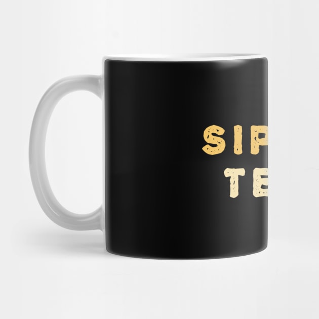 Sips Tea & Just Be Happy Amazing Art Of Cup With Smile Face by mangobanana